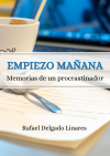 Empiezo mañana. Memorias de un procrastinador.