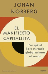 El manifiesto capitalista: Por qué el libre mercado global salvará al mundo